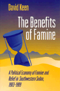 The Benefits of Famine: A Political Economy of Famine and Relief in Southwestern Sudan, 1983-1989