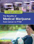 The Benefits of Medical Marijuana: From Cancer to Ptsd