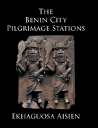 The Benin City Pilgrimage Stations