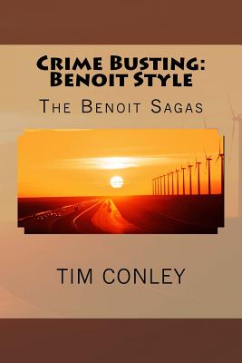 The Benoit Sagas: Crime Busting: Benoit Style - Paffrath, David, and Conley, Tim