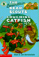 The Berenstain Bear Scouts and the Coughing Catfish - Berenstain, Stan Berenstain