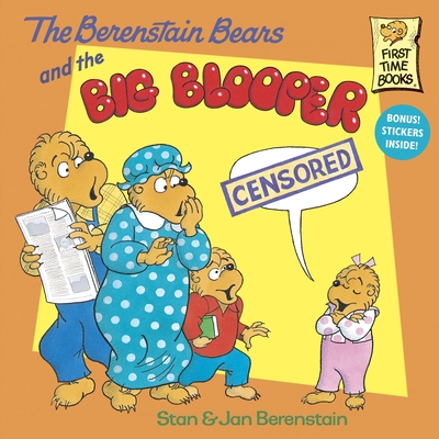 The Berenstain Bears and the Big Blooper - Berenstain, Stan, and Berenstain, Jan