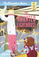 The Berenstain Bears and the Haunted Lighthouse