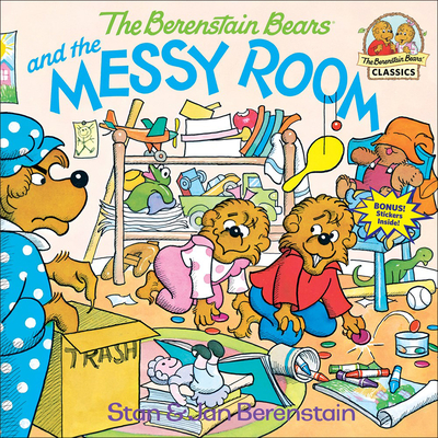 The Berenstain Bears and the Messy Room - Berenstain, Stan, and Berenstain, Jan