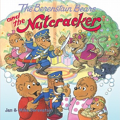 The Berenstain Bears and the Nutcracker: A Christmas Holiday Book for Kids - 