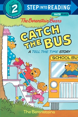 The Berenstain Bears Catch the Bus - Berenstain, Stan, and Berenstain, Jan