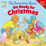 The Berenstain Bears Get Ready for Christmas: A Lift-The-Flap Book