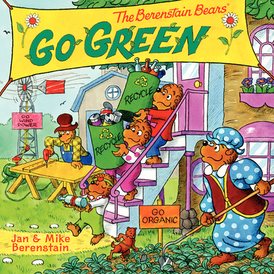 The Berenstain Bears Go Green: A Springtime Book for Kids - 