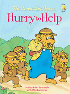 The Berenstain Bears Hurry to Help