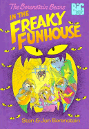 The Berenstain Bears in the Freaky Funhouse