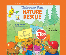 The Berenstain Bears' Nature Rescue: An Early Reader Chapter Book