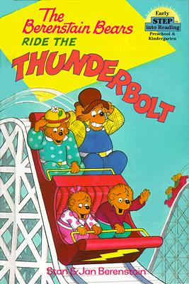 The Berenstain Bears Ride the Thunderbolt - Berenstain, Stan, and Berenstain, Jan