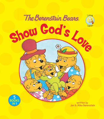 The Berenstain Bears Show God's Love - Berenstain, Jan, and Berenstain, Mike