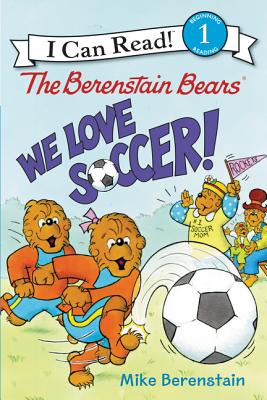 The Berenstain Bears: We Love Soccer! - 