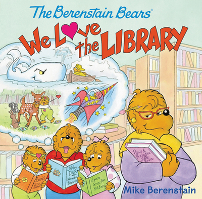 The Berenstain Bears: We Love the Library - 