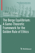 The Berge Equilibrium: A Game-Theoretic Framework for the Golden Rule of Ethics