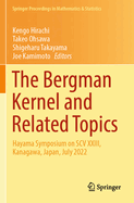 The Bergman Kernel and Related Topics: Hayama Symposium on Scv XXIII, Kanagawa, Japan, July 2022