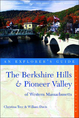 The Berkshire Hills & Pioneer Valley of Western Massachusetts - Tree, Christina, and Davis, William, and Grant, Kimberly (Photographer)