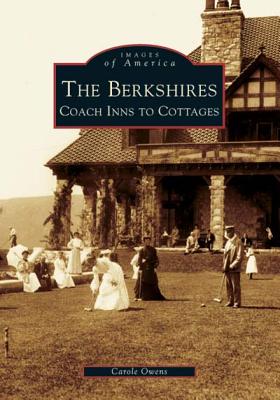 The Berkshires: Coach Inns to Cottages - Owens, Carole