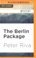 The Berlin Package: A Thriller