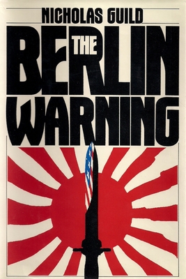 The Berlin Warning - Guild, Nicholas