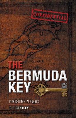 The Bermuda Key - Bentley, B R, and Spires, Nicky F (Editor)