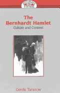 The Bernhardt Hamlet: Culture and Context