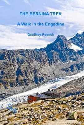 The Bernina Trek: A Walk in the Engadine - Pocock, Geoffrey