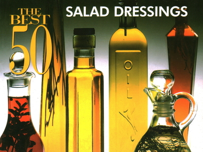 The Best 50 Salad Dressings - Printz, Stacey