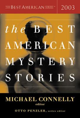 The Best American Mystery Stories - Connelly, Michael (Editor), and Penzler, Otto (Editor)