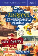 The Best American Nonrequired Reading 2002 - Eggers, Dave (Editor), and Cart, Michael (Editor)