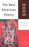 The Best American Poetry 2003: Series Editor David Lehman - Lehman, David (Editor), and Komunyakaa, Yusef (Editor)
