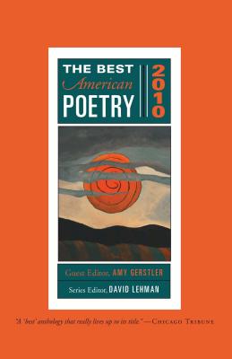 The Best American Poetry 2010: Series Editor David Lehman - Gerstler, Amy (Editor), and Lehman, David (Editor)