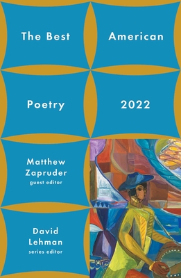 The Best American Poetry 2022 - Lehman, David, and Zapruder, Matthew