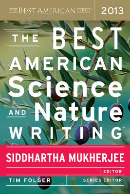 The Best American Science and Nature Writing 2013 - Folger, Tim