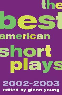 The Best American Short Plays - Young, Glenn, CSP (Editor)