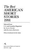 The Best American Short Stories 1991 - Kenison, Katrina (Editor), and Adams, Alice (Editor)