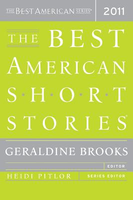 The Best American Short Stories - Brooks, Geraldine (Editor), and Pitlor, Heidi (Editor)