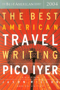 The Best American Travel Writing 2004