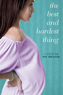 The Best and Hardest Thing - Brisson, Pat
