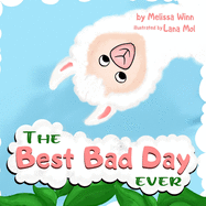 The BEST BAD DAY Ever: Book for Children, Ages 3-5 to Help Them Fall Asleep and Relax. Easy to Read. Kids Books About Emotions & Feelings.