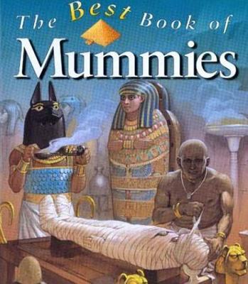 The Best Book of Mummies - Smith, Miranda