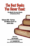 The Best Books You Never Read: Vol VIII - Fiction - Scott to Zola