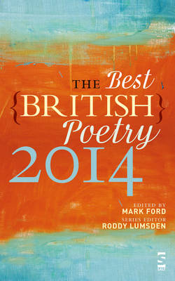 The Best British Poetry 2014 - Ford, Mark (Editor), and Lumsden, Roddy (Series edited by), and Allen, Rachael (Contributions by)