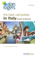 The Best Campsites in Italy Plus Croatia & Slovenia 2011.