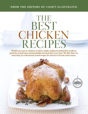 The Best Chicken Recipes - Cook's Illustrated (Editor)