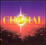 The Best Choral Album in the World... Ever - Charles Brett (alto); Consortium Musicum; Daniel Sladden (bass); David Bell (organ); David Corkhill (percussion);...