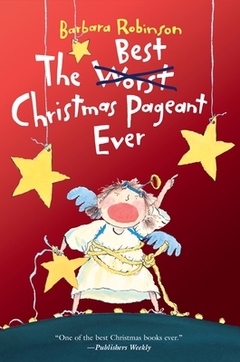 The Best Christmas Pageant Ever: A Christmas Holiday Book for Kids - Robinson, Barbara