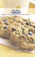 The Best Cookies: Snaps, Crescents, Bars, Drops, and Other Crumbly Confections