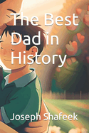 The Best Dad in History